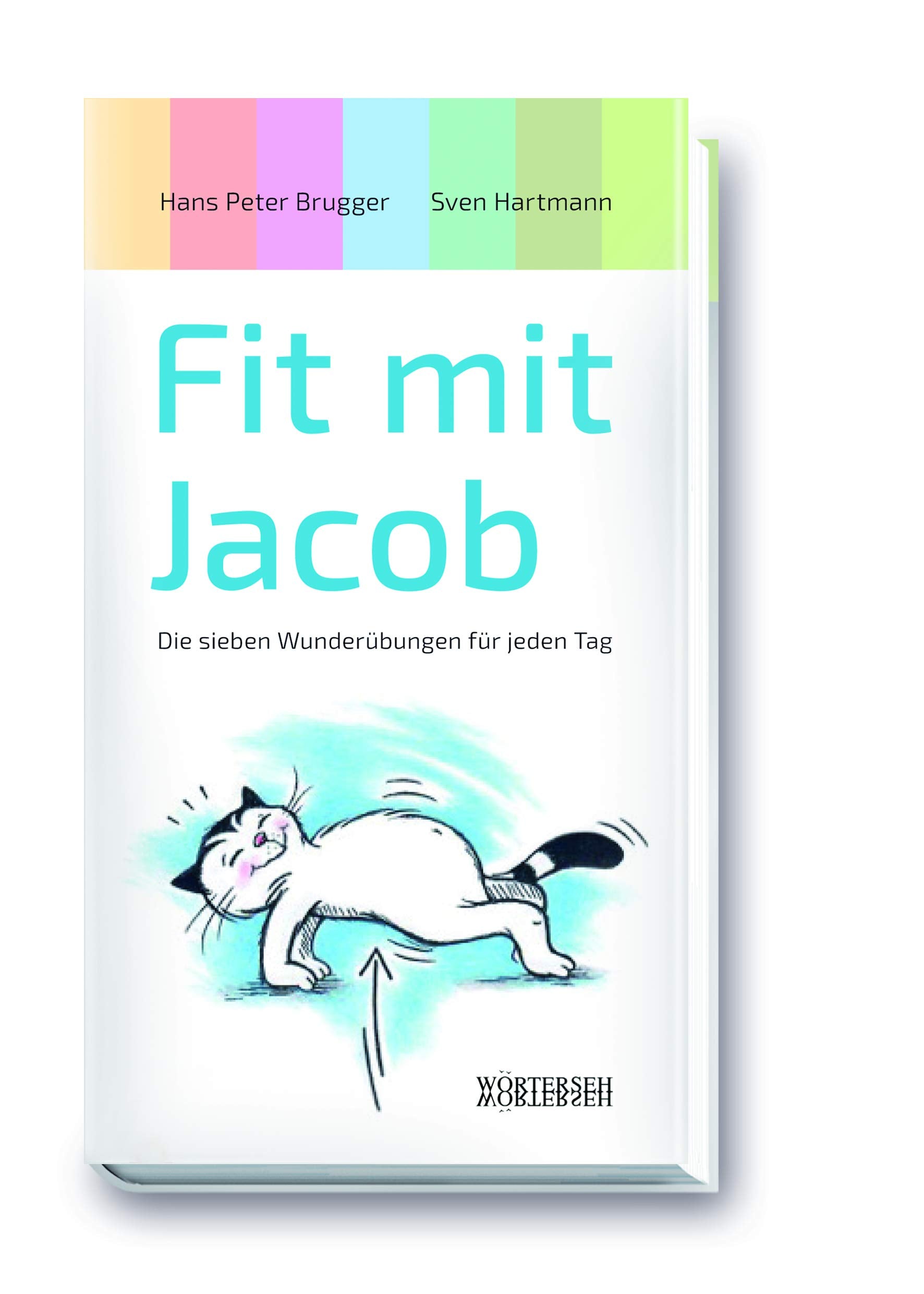 Fit mit Jacob: Die sieben Wunderübungen für jeden Tag Health, Nutrition & Fitness