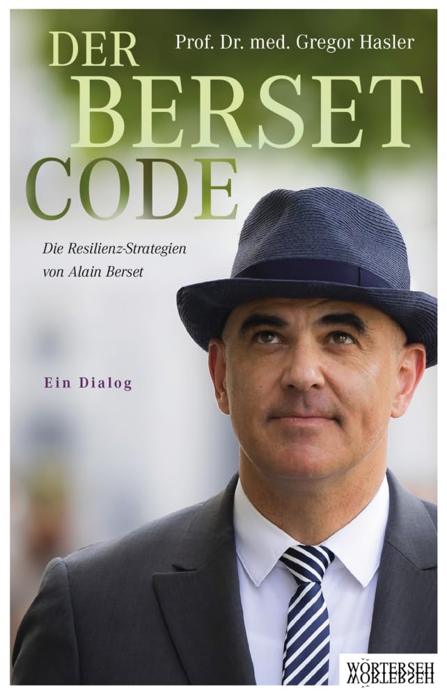 Der Berset-Code: Die Resilienz-Strategien von Alain Berset – Ein Dialog Books