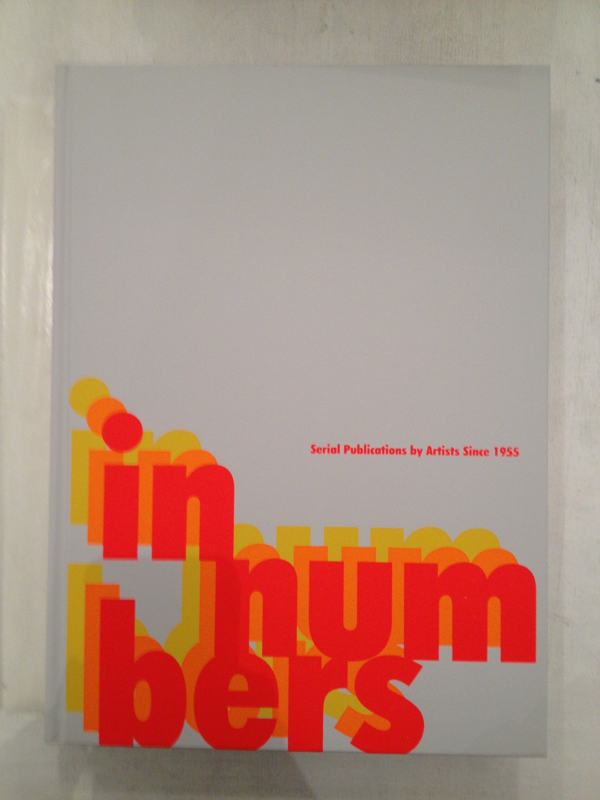Product Image: In Numbers: Serial Publications By Artists Since 1955