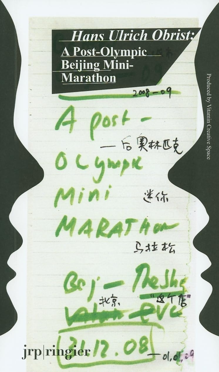 Hans Ulrich Obrist: Battery City: A Post-Olympic Beijing Mini-Marathon Books