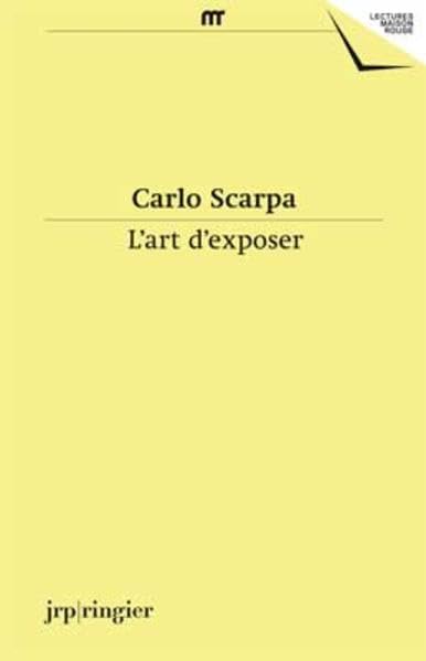 Carlo Scarpa: L'art d'exposer Contemporary literature