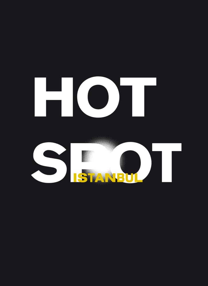 Hot Spot Istanbul: édition anglaise Film, Art & Culture