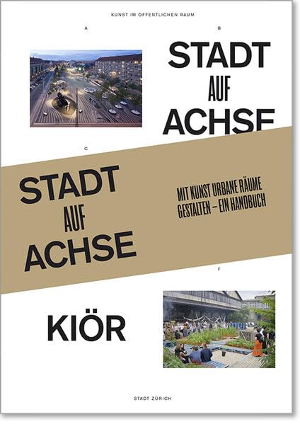 Stadt auf Achse: Mit Kunst urbane Räume gestalten: Ein Handbuch (KiOR, Band 4) Film, Art & Culture