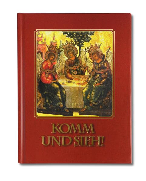 Komm und sieh!: Die wichtigsten Gebete für ein christliches Leben Für Erwachsene jeden Alters, Kinder und Jugendliche Death & Mourning
