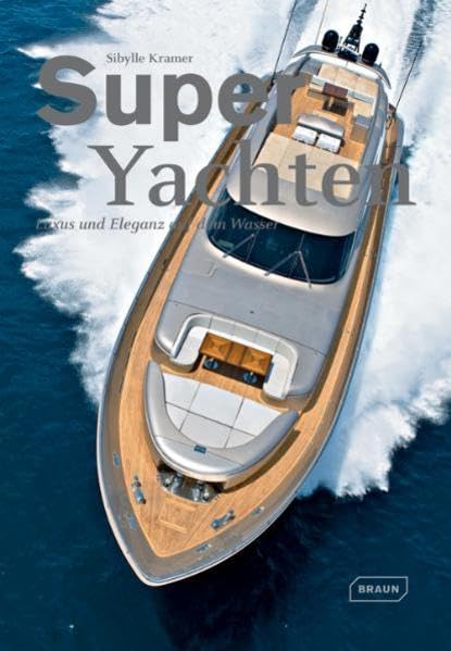 Super Yachten: Luxus und Eleganz auf dem Wasser Architecture
