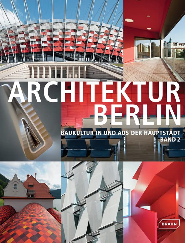 Architektur Berlin, Bd. 2: Baukultur in und aus der Hauptstadt Architecture