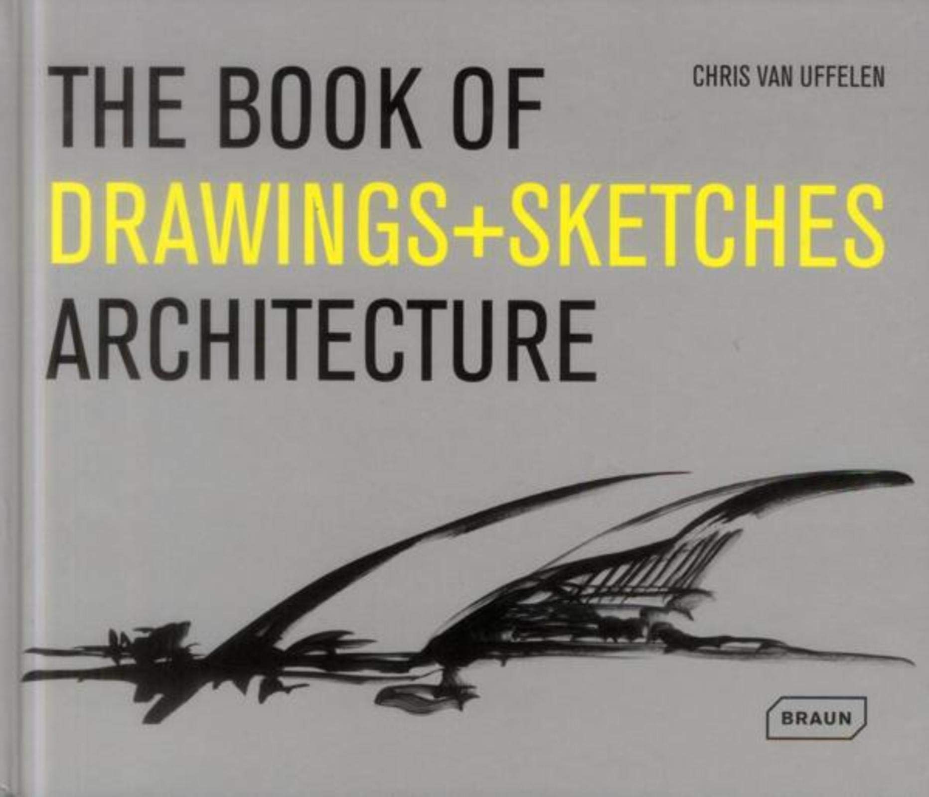 The Book of Drawings + Sketches: Architecture Architecture