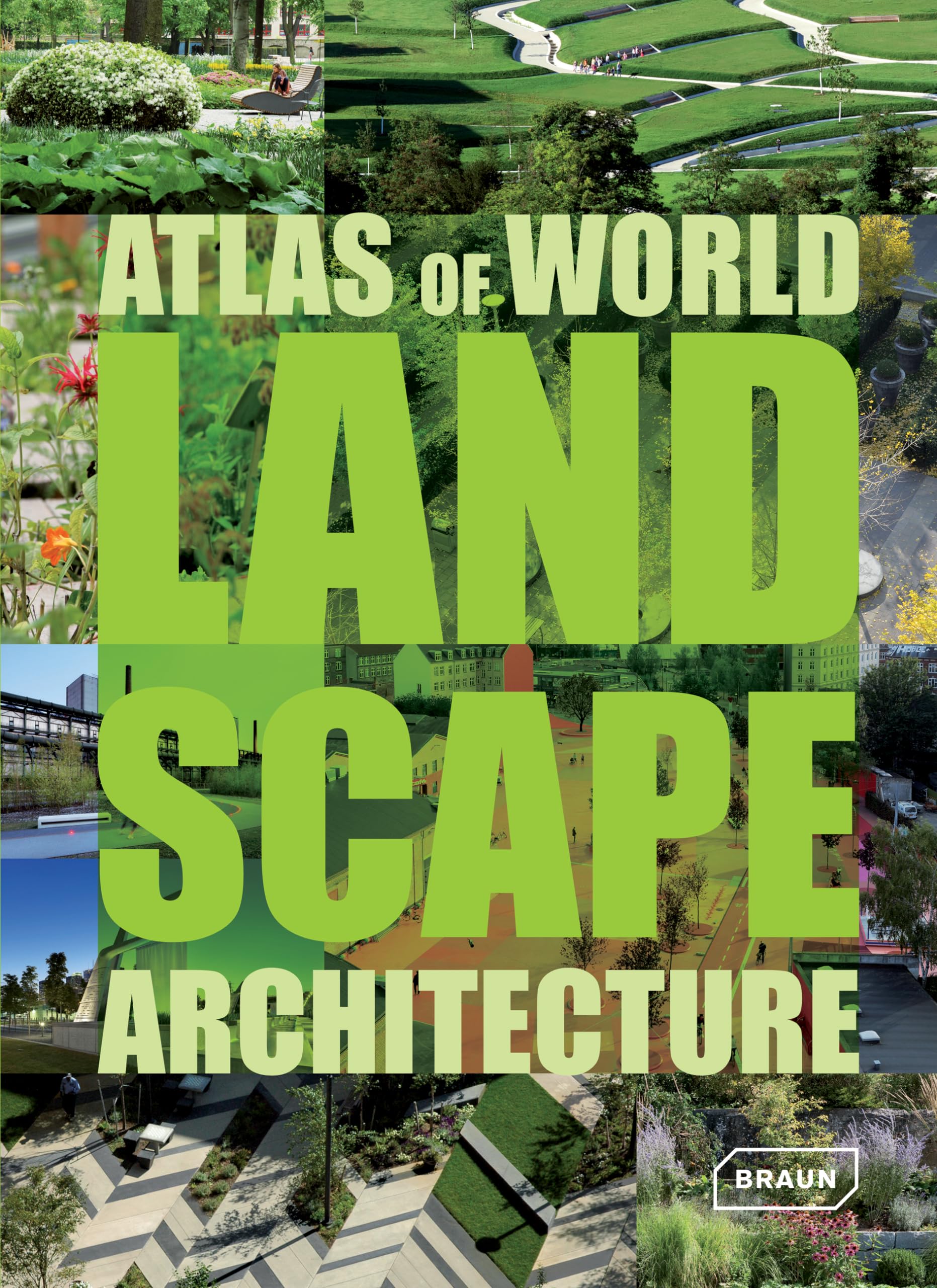 Atlas of World Landscape Architecture Architecture
