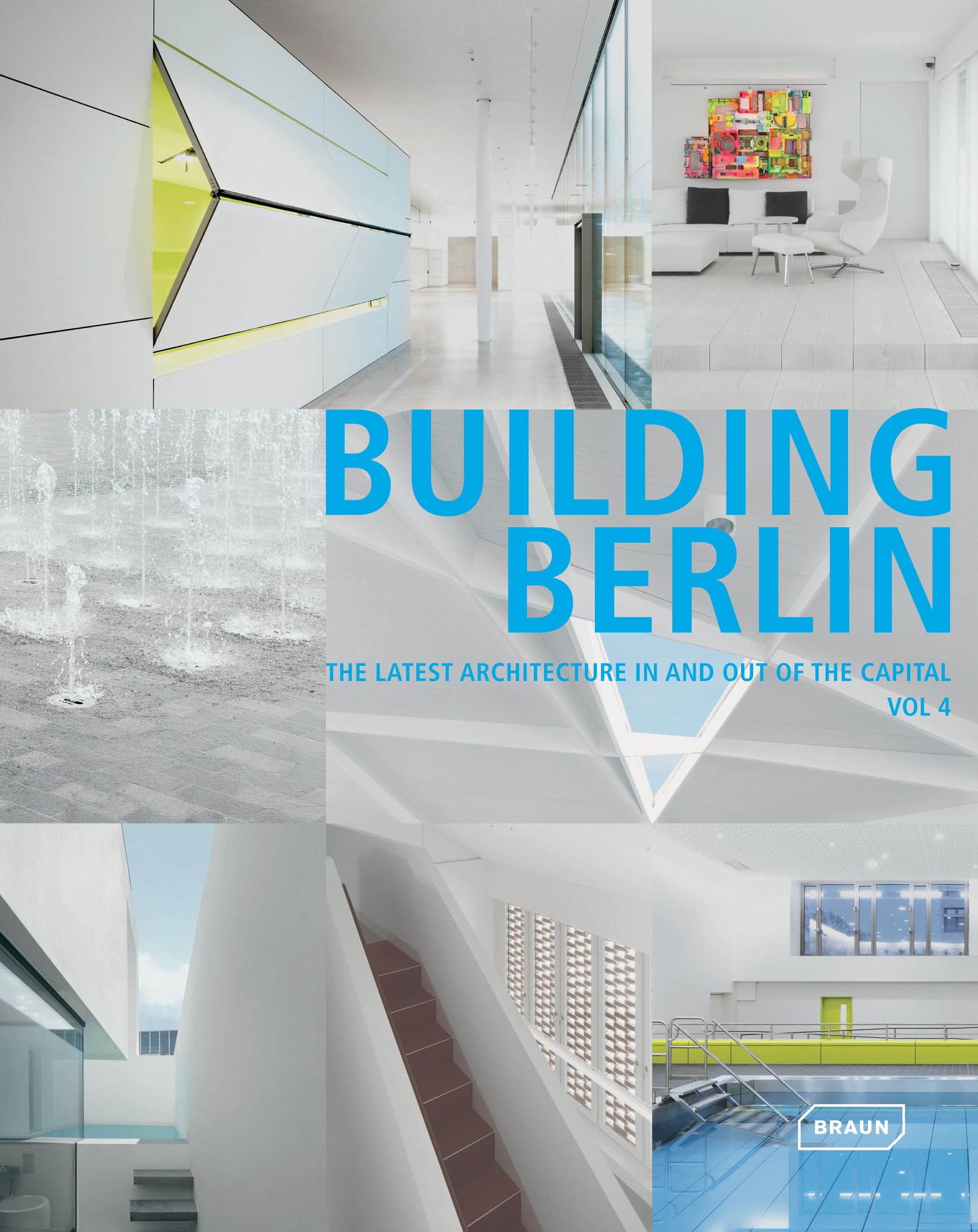 Building Berlin, Vol. 4: The latest architecture in and out of the capital Architecture