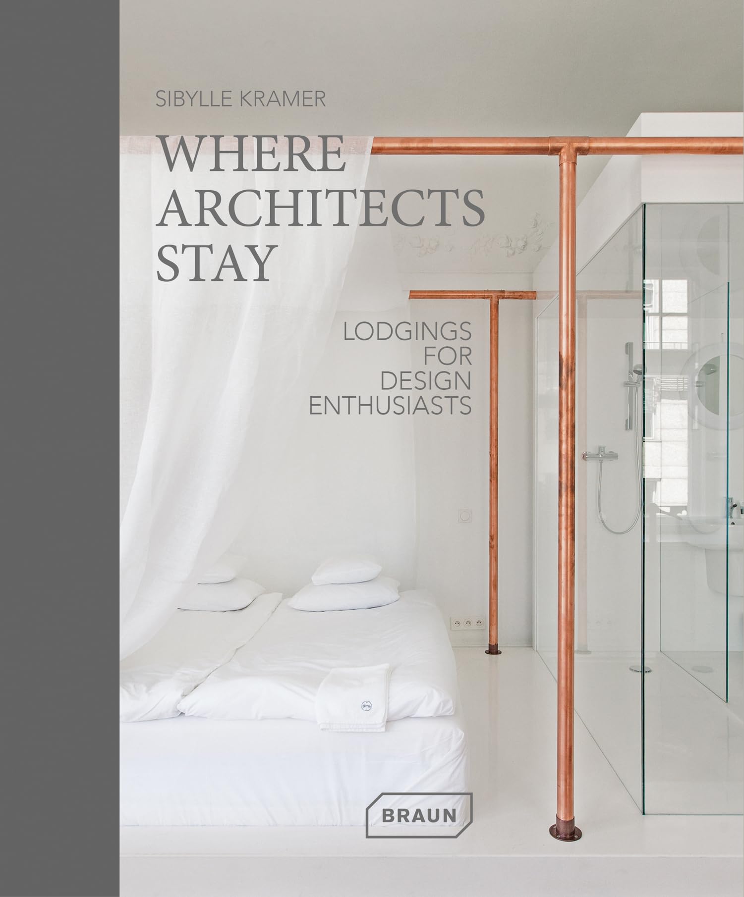 Where Architects Stay: Lodgings for Design Enthusiasts Architecture