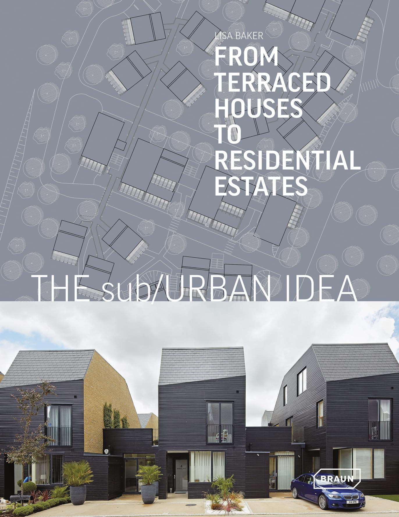 The sub/Urban Idea: From Terraced Houses to Residential Estates Architecture