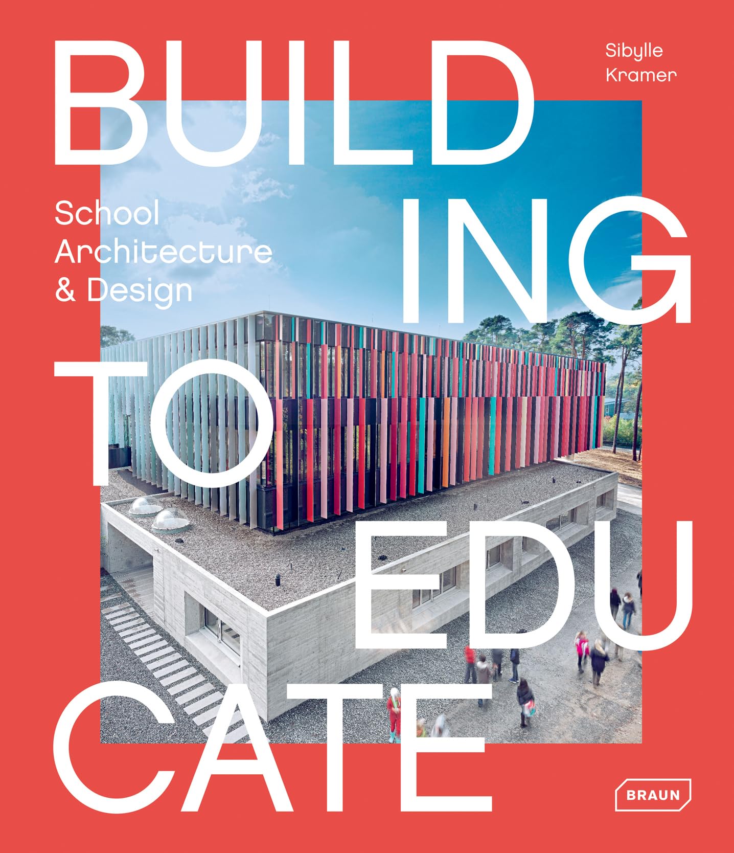 Building to Educate: School Architecture & Design Architecture