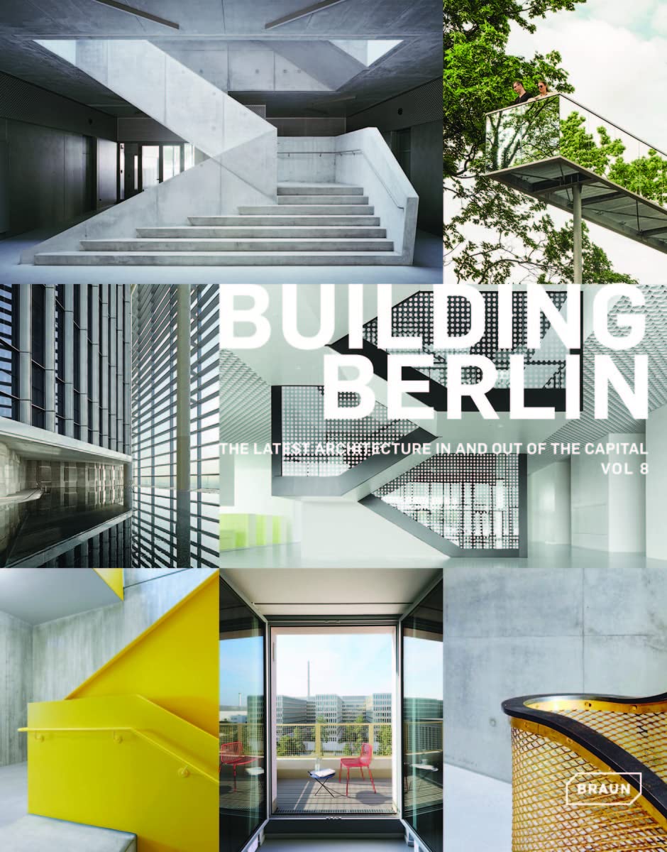 Building Berlin, Vol. 8: The latest architecture in and out of the capital book