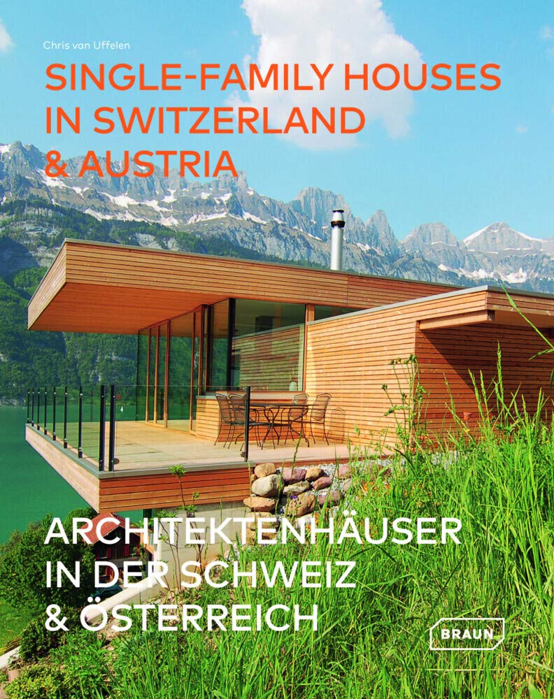 Architektenhäuser in der Schweiz & Österreich: Architeketenhäuser in der Schweiz et Österreich Architecture