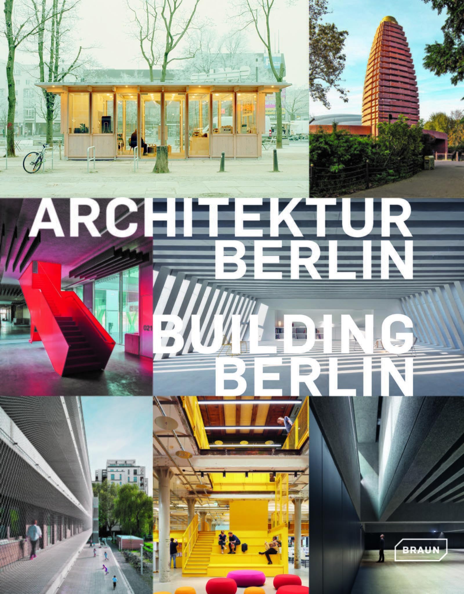 Building Berlin: The latest architecture in and out of the capital book