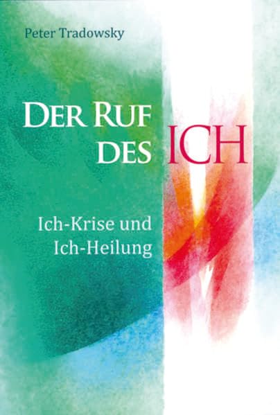 Der Ruf des Ich: Ich-Krise und Ich-Heilung Health, Nutrition & Fitness
