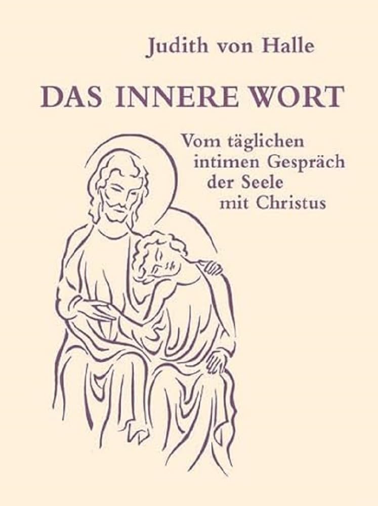 Das innere Wort: Vom täglichen intimen Gespräch mit Christus Religion & Esotericism