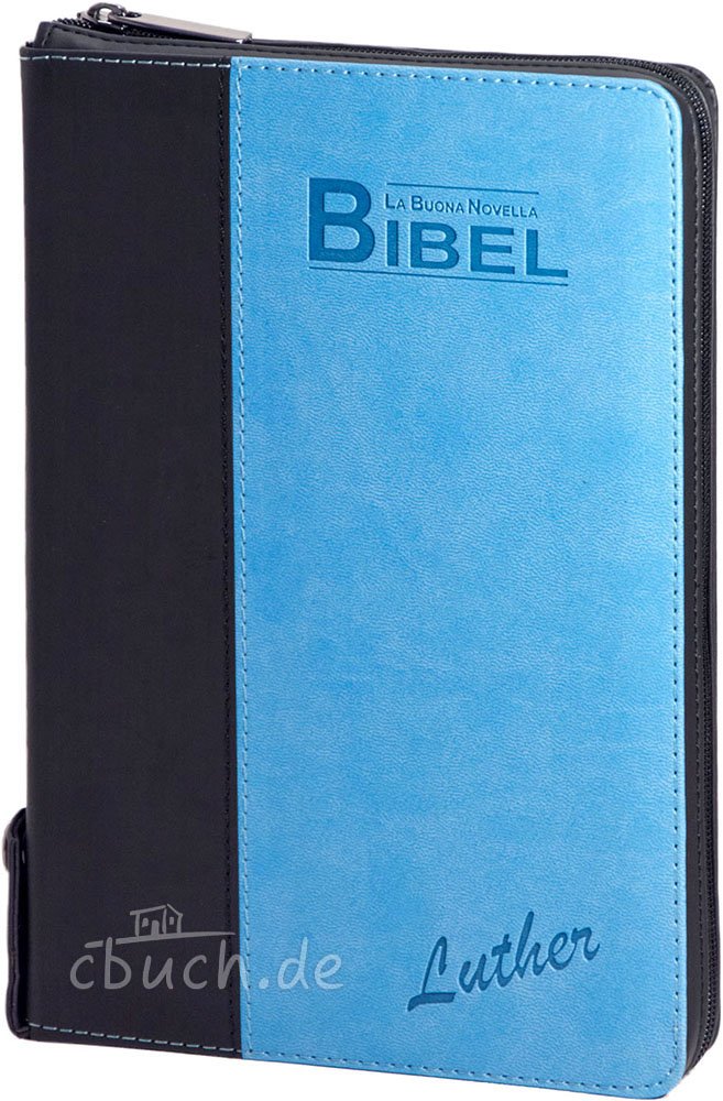 La Buona Novella Bibel: Luther 2009 - PU-Kunststoff, schwarz/blau, Goldschnitt, Griffregister, Reißverschluss Religion & Esotericism