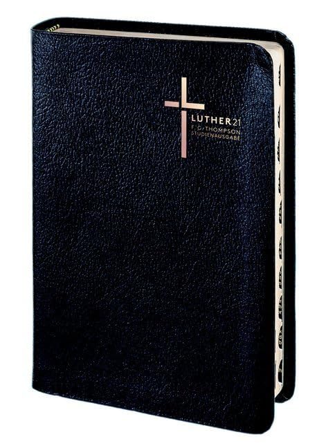 Luther21 - F.C. Thompson Studienausgabe: Luther21 - F.C. Thompson Studienausgabe - Großausgabe - Lederfaserstoff schwarz - Goldschnitt - Griffregister Religion & Esotericism