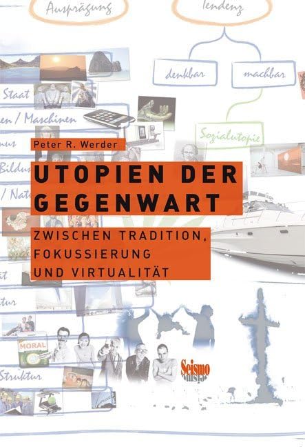 Utopien der Gegenwart: Zwischen Tradition, Fokussierung und Virtualität Law