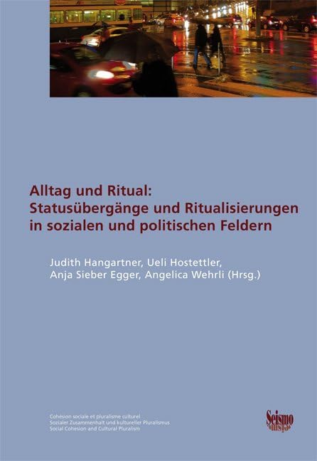 Alltag und Ritual: Statusübergänge und Ritualisierungen in sozialen und politischen Feldern Law
