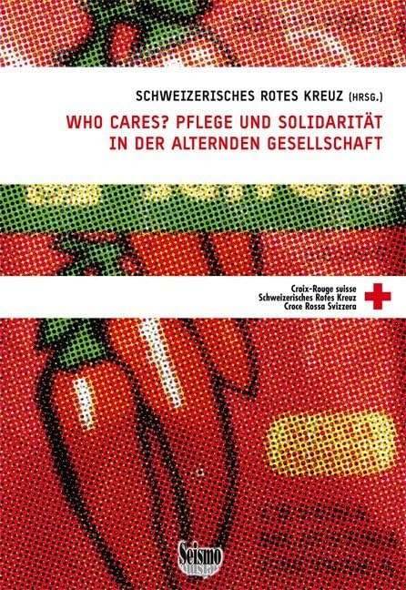 Who cares? Pflege und Solidarität in der alternden Gesellschaft Law