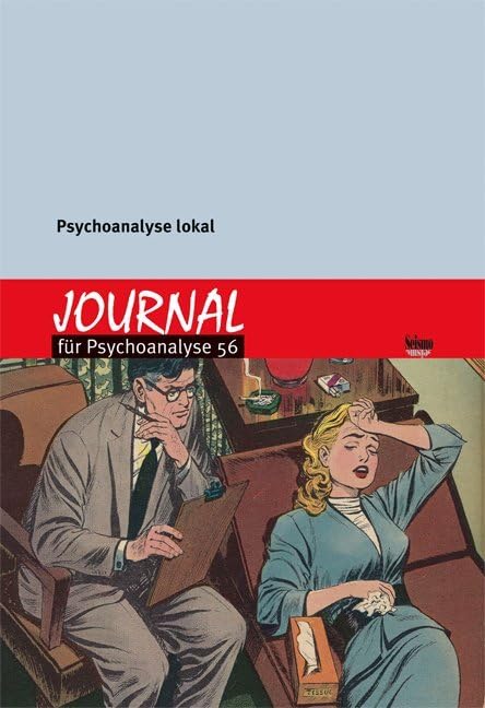 Journal für Psychoanalyse 56: Psychoanalyse lokal Psychology