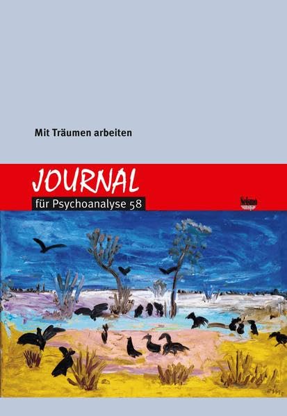 Mit Träumen arbeiten (Journal für Psychoanalyse) Psychology