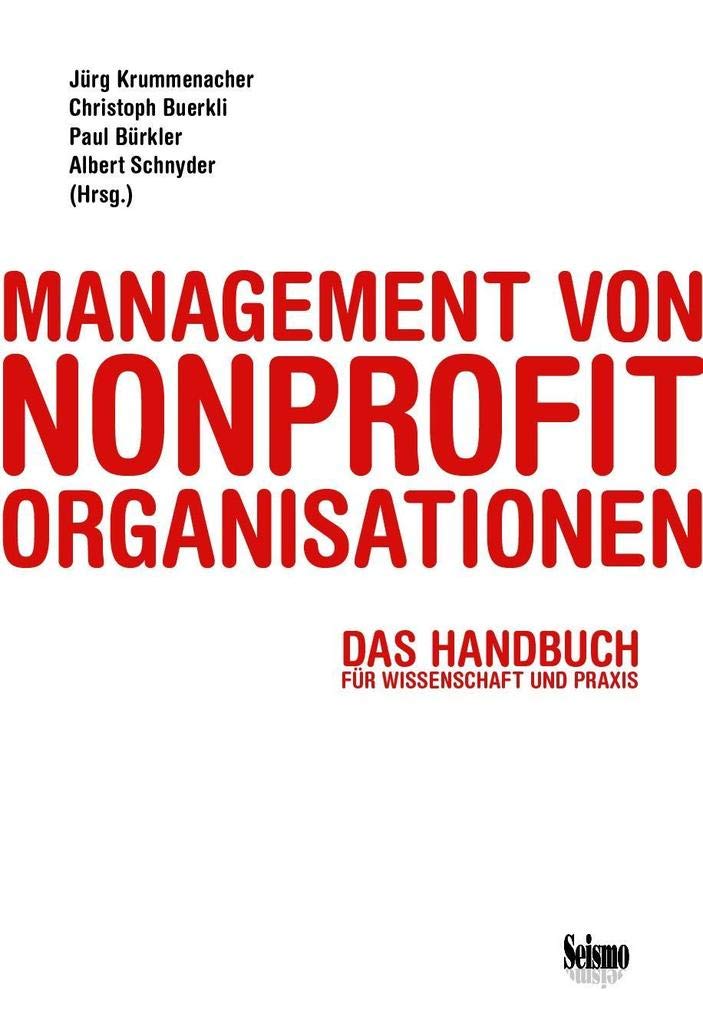 Management von Nonprofit-Organisationen: Das Handbuch für Wissenschaft und Praxis Law