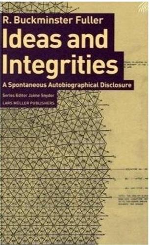 Buckminster Fuller Ideas and Integrities Art & Literature