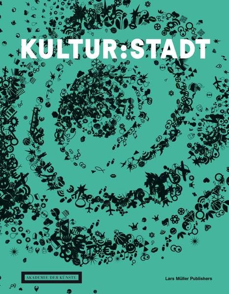 Kultur:Stadt: Wie Kultur Stadt und Architektur global prägt Architecture