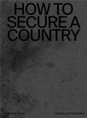 How to Secure a Country From Border Policing via Weather Forecast to Social Engineering a Visual Study of 21st Century Statehood Books