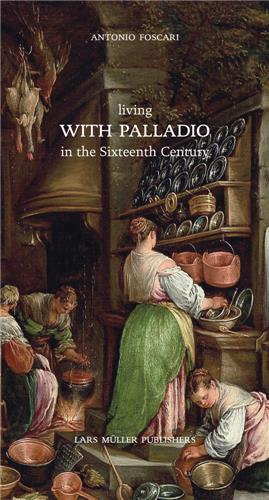 Living with Palladio in the Sixteenth Century Architecture