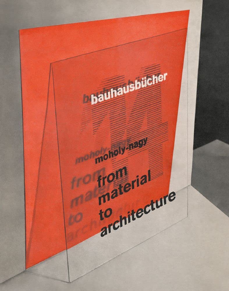 From Material to Architecture: Bauhausbücher 14 Architecture