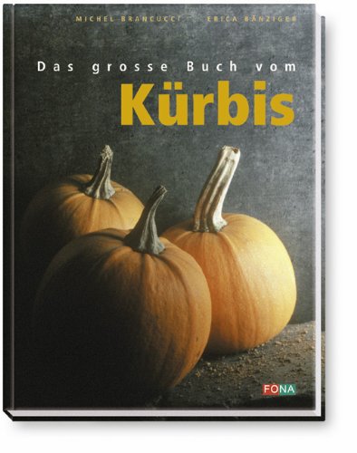 Das Grosse Buch vom Kürbis Leisure, Home & Garden