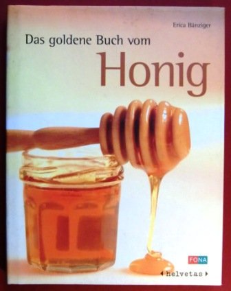 Das goldene Buch vom Honig Leisure, Home & Garden