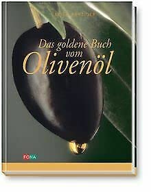 Das goldene Buch vom Olivenöl Health, Nutrition & Fitness