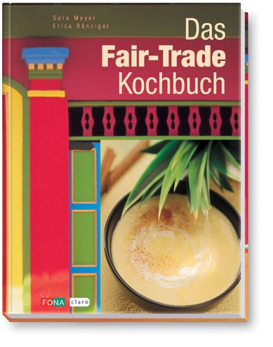 Das Fair-Trade-Kochbuch Business, Finance & Career