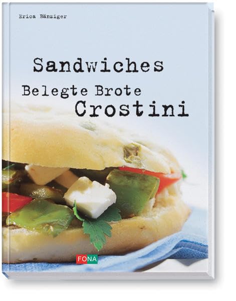 Sandwiches - Belegte Brote - Crostini (Standard) book
