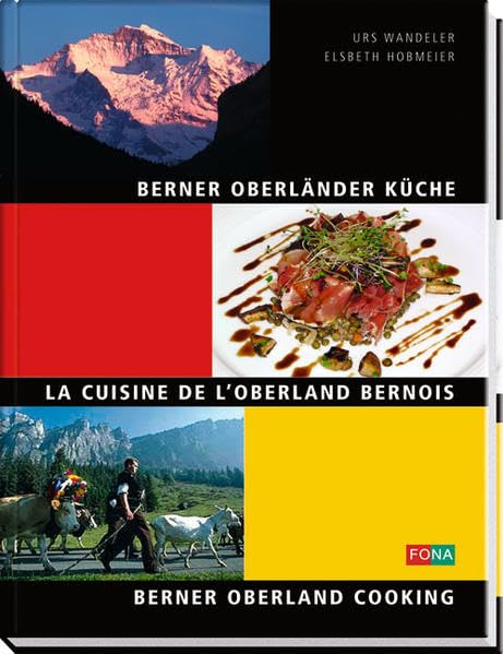 Berner Oberländer Küche. La Cuisine de L'Oberland Bernois. Berner Oberland Cooking book