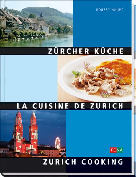 Zürcher Küche - La Cuisine de Zurich - Zurich cooking: Dreisprachig (Schweiz) Leisure, Home & Garden