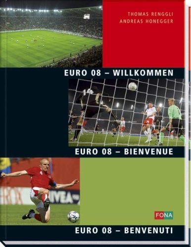 EURO 08 - Willkommen /EURO 08 - Bienvenue /EURO 08 - Benvenuti: deutsch - französisch - italienisch: Dtsch.-Französ.-Italien. Sports Books