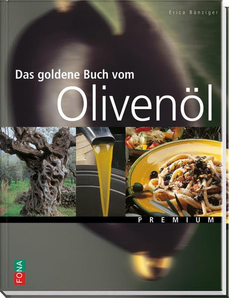 Das goldene Buch vom Olivenöl Leisure, Home & Garden