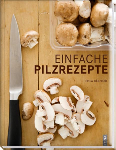 Einfache Pilzrezepte (Standard) Leisure, Home & Garden