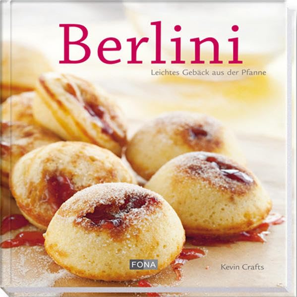 Berlini: Leichtes Gebäck aus der Pfanne - Kevin Crafts book