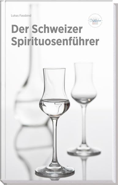 Der Schweizer Spirituosenführer Leisure, Home & Garden