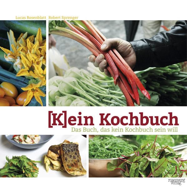 (K)ein Kochbuch: Das Buch, das kein Kochbuch sein will Leisure, Home & Garden