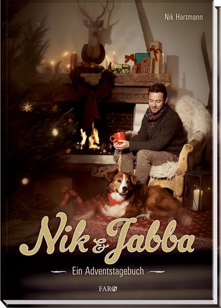 Nik & Jabba: Ein Adventstagebuch: 24 Geschichten mit Ideen für drinnen und draussen Lifestyle