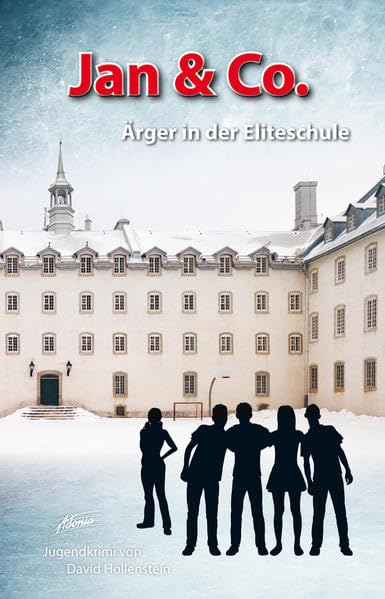 Jan & Co. – Ärger in der Eliteschule (Jan & Co.: Die Kinderdetektive) Novels & Short Stories