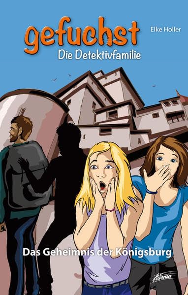Gefuchst – Das Geheimnis der Königsburg: Die Detektivfamilie (Gefuchst - Die Detektivfamilie) Fiction
